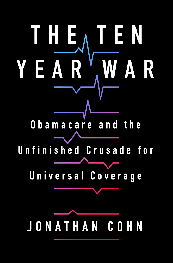 THE TEN YEAR WAR by Jonathan Cohn
