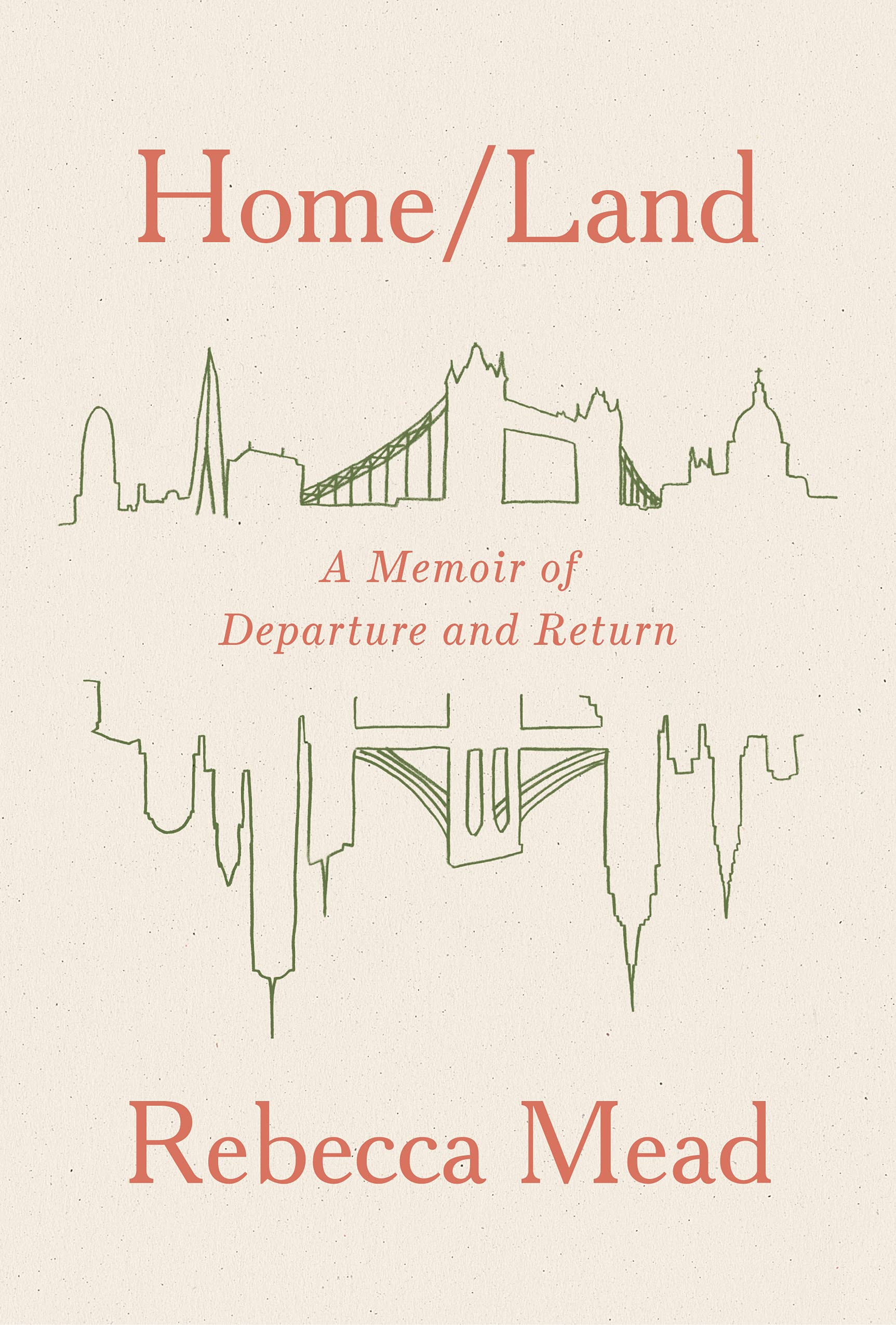 HOME/LAND by Rebecca Mead