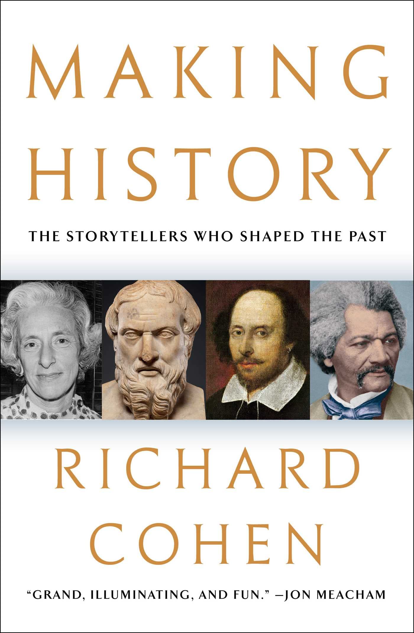 MAKING HISTORY by Richard Cohen