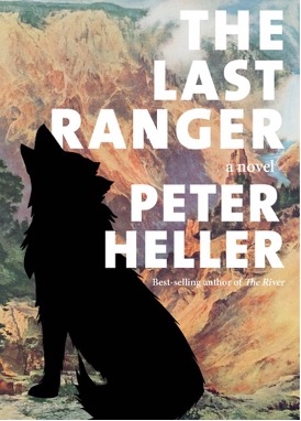 THE LAST RANGER by Peter Heller
