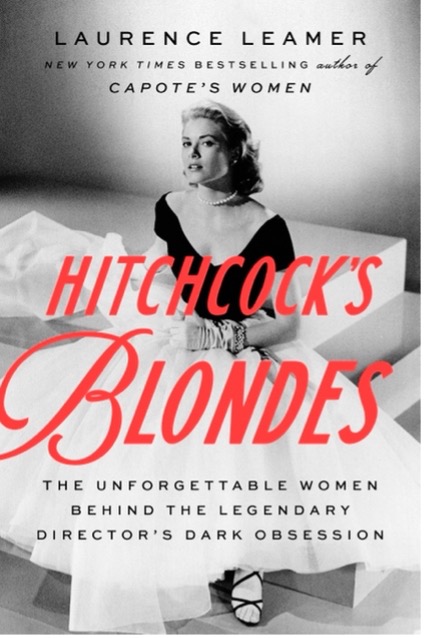 HITCHCOCK'S BLONDES by Laurence Leamer