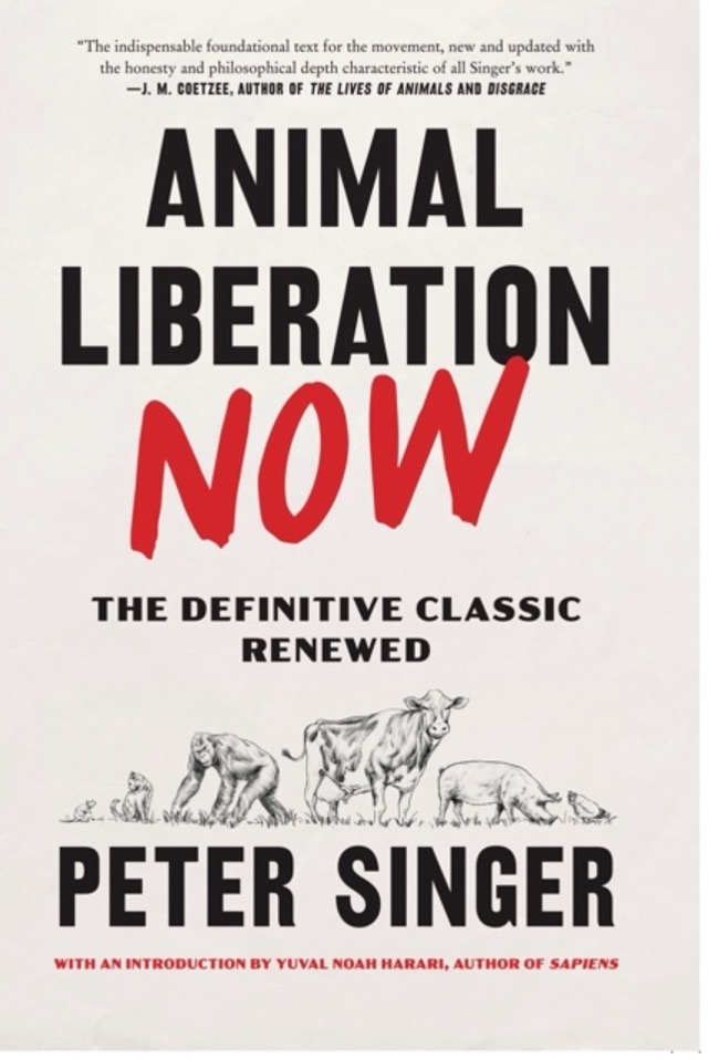 ANIMAL LIBERATION NOW by Peter Singer
